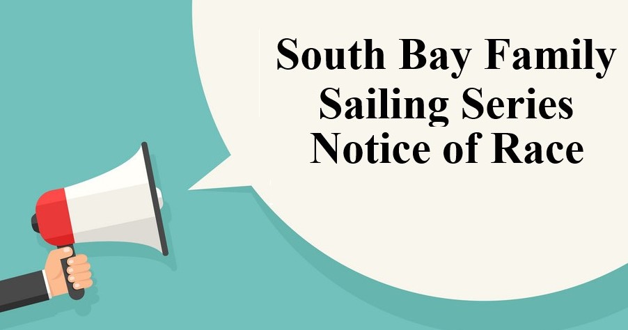 South Bay Family Sailing Series - Sailing Instructions: May 21, 2022